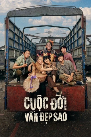 Cuộc đời vẫn đẹp sao (How Beautiful Life is Still) [2023]