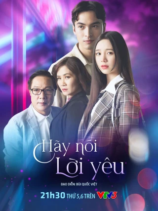 Hãy Nói Lời Yêu (Hãy Nói Lời Yêu) [2021]
