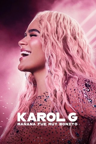 Karol G: Ngày Mai Thật Đẹp (Karol G: Tomorrow Was Beautiful) [2025]