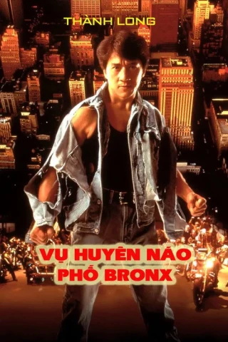 Náo Loạn Phố Bronx (Vụ Huyên Náo Phố Bronx) (Rumble in the Bronx) [1995]