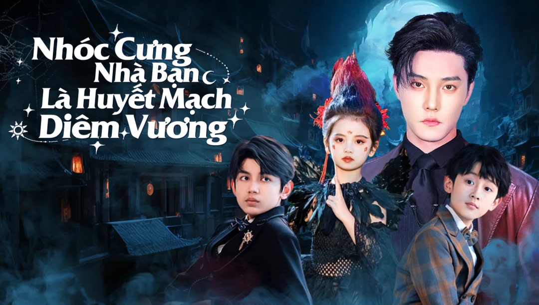 Nhóc Cưng Nhà Bạn Là Huyết Mạch Diêm Vương