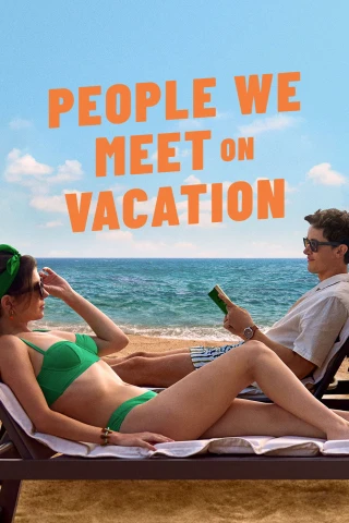 Những Người Ta Gặp Trong Kỳ Nghỉ (People We Meet on Vacation) [2026]